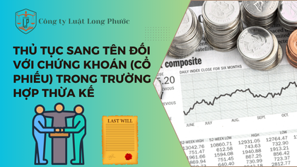 Thủ tục sang tên đối với chứng khoán (cổ phiếu) trong trường hợp thừa kế